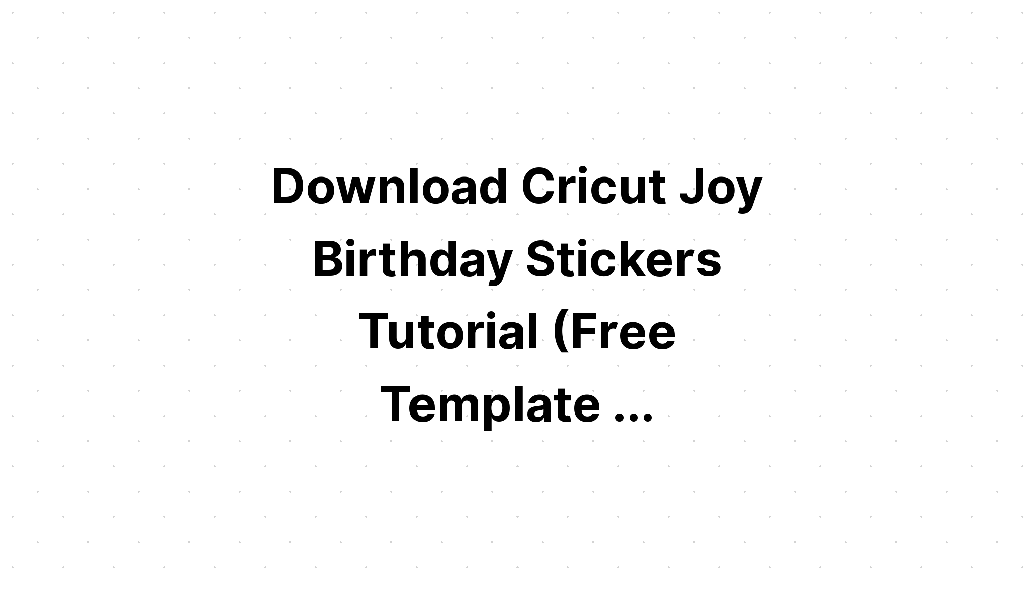 Download Cricut Joy Free Designs - Layered SVG Cut File